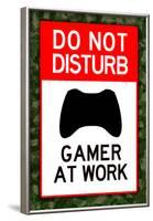 Do Not Disturb Gamer at Work-null-Framed Poster