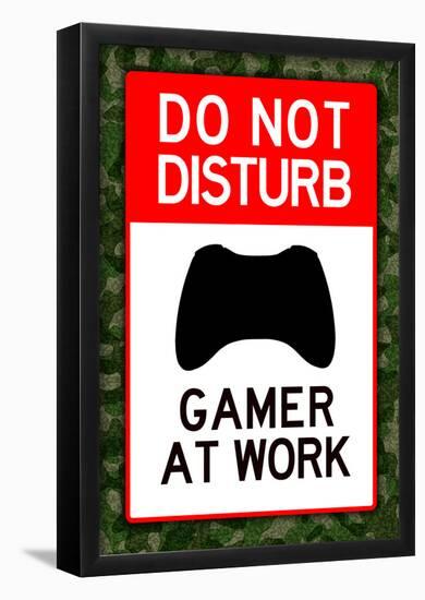 Do Not Disturb Gamer at Work-null-Framed Poster