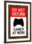 Do Not Disturb Xbox Gamer at Work Video Game-null-Framed Art Print