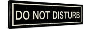 Do not Disturb-Sloane Addison  -Stretched Canvas