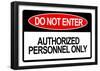 Do Not Enter Authorized Personnel Only-null-Framed Poster