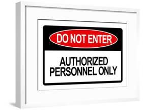 Do Not Enter Authorized Personnel Only-null-Framed Poster