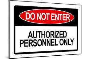 Do Not Enter Authorized Personnel Only-null-Mounted Poster
