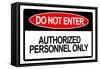 Do Not Enter Authorized Personnel Only-null-Framed Stretched Canvas