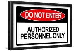 Do Not Enter Authorized Personnel Only-null-Framed Poster