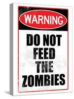 Do Not Feed the Zombies Art Poster Print-null-Stretched Canvas