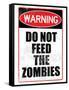 Do Not Feed the Zombies Art Poster Print-null-Framed Stretched Canvas