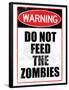 Do Not Feed the Zombies Art Poster Print-null-Framed Poster