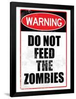 Do Not Feed the Zombies Art Poster Print-null-Framed Poster