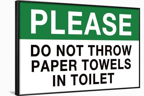 Do Not Throw Paper Towels in Toilet-null-Framed Art Print