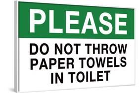 Do Not Throw Paper Towels in Toilet-null-Framed Art Print