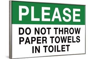 Do Not Throw Paper Towels in Toilet-null-Framed Art Print