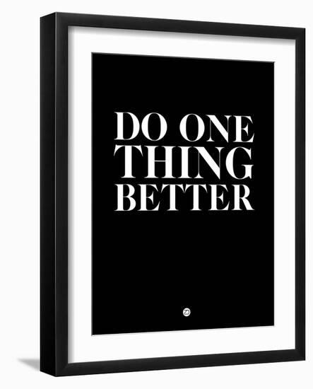 Do One Thing Better 1-NaxArt-Framed Art Print
