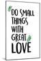 Do Small Things-Kimberly Allen-Mounted Art Print