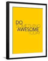 Do Something Awesome Today 1-NaxArt-Framed Art Print