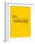 Do Something Awesome Today 1-NaxArt-Framed Art Print