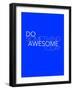 Do Something Awesome Today 2-NaxArt-Framed Art Print