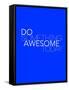 Do Something Awesome Today 2-NaxArt-Framed Stretched Canvas