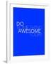 Do Something Awesome Today 2-NaxArt-Framed Art Print