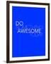 Do Something Awesome Today 2-NaxArt-Framed Art Print