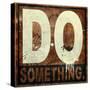 Do Something-Daniel Bombardier-Stretched Canvas