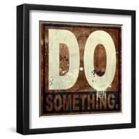 Do Something-Daniel Bombardier-Framed Giclee Print