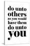 Do Unto Others-null-Stretched Canvas