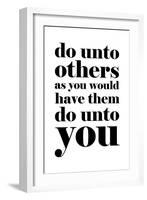 Do Unto Others-null-Framed Art Print