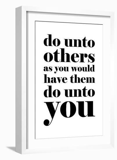 Do Unto Others-null-Framed Art Print