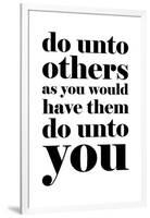 Do Unto Others-null-Framed Art Print