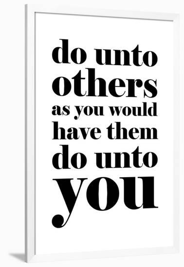 Do Unto Others-null-Framed Art Print