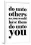 Do Unto Others-null-Framed Art Print