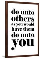 Do Unto Others-null-Framed Art Print