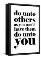 Do Unto Others-null-Framed Stretched Canvas