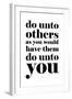 Do Unto Others-null-Framed Art Print