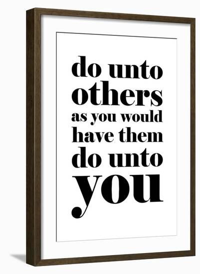 Do Unto Others-null-Framed Art Print