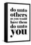 Do Unto Others-null-Framed Stretched Canvas