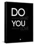 Do What You Love 1-NaxArt-Framed Stretched Canvas