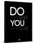 Do What You Love 1-NaxArt-Stretched Canvas