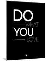 Do What You Love 1-NaxArt-Mounted Art Print