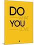 Do What You Love 2-NaxArt-Mounted Art Print