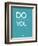 Do What You Love 3-NaxArt-Framed Premium Giclee Print