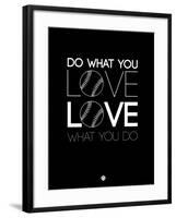 Do What You Love Love What You Do 10-NaxArt-Framed Art Print