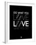 Do What You Love Love What You Do 10-NaxArt-Framed Art Print