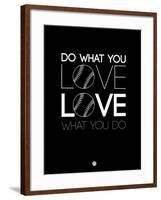 Do What You Love Love What You Do 10-NaxArt-Framed Art Print