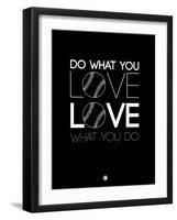 Do What You Love Love What You Do 10-NaxArt-Framed Art Print