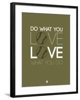 Do What You Love Love What You Do 11-NaxArt-Framed Art Print