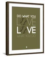 Do What You Love Love What You Do 11-NaxArt-Framed Art Print