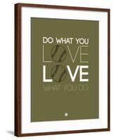 Do What You Love Love What You Do 11-NaxArt-Framed Art Print