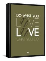 Do What You Love Love What You Do 11-NaxArt-Framed Stretched Canvas